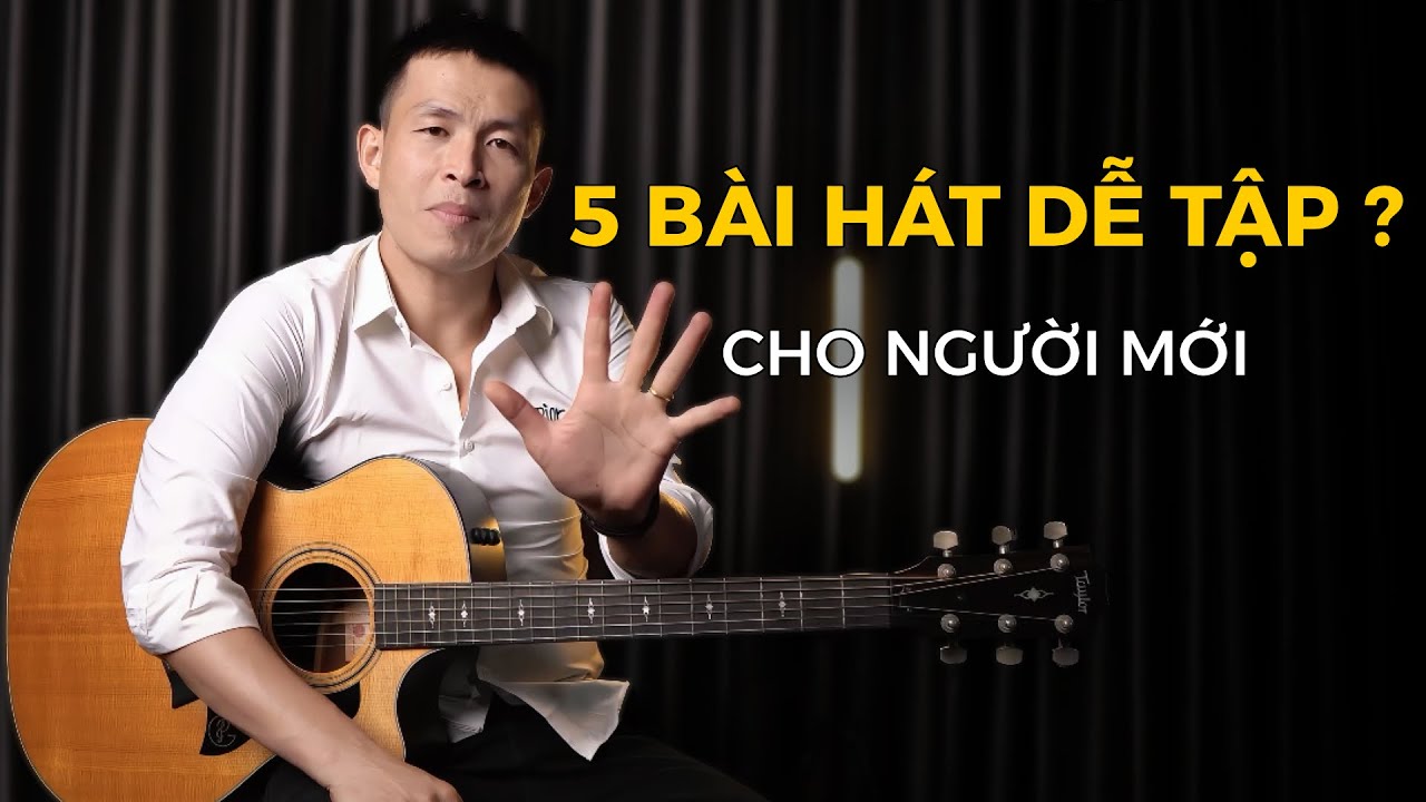 5 b&agrave;i h&aacute;t đơn giản gi&uacute;p người mới đệm h&aacute;t nhanh gấp 3 lần | Seri cho người mới bắt đầu Guitar #07