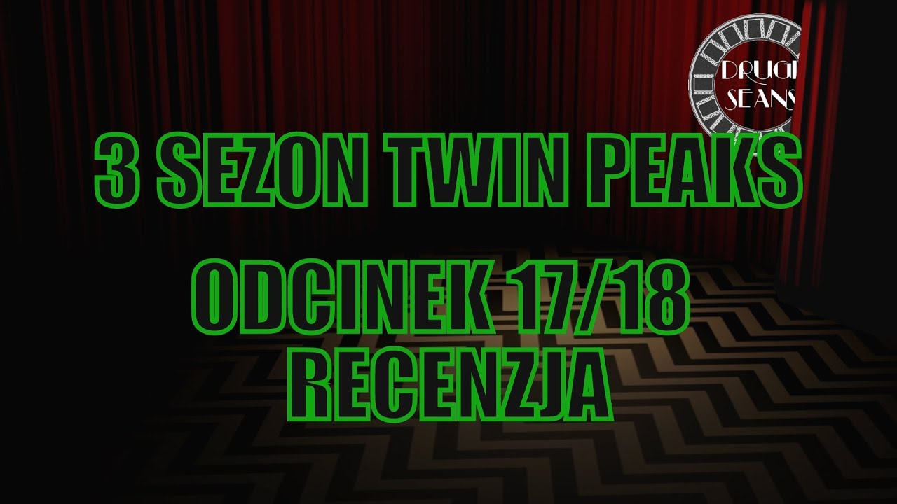 3 SEZON TWIN PEAKS - FINAŁ - RECENZJA