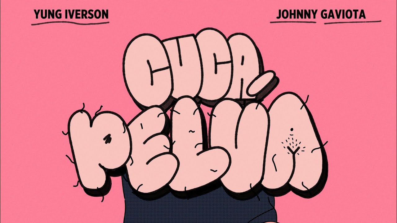 CUCA PELUA - YUNG IVERSON, JOHNNY GAVIOTA (Official Video)