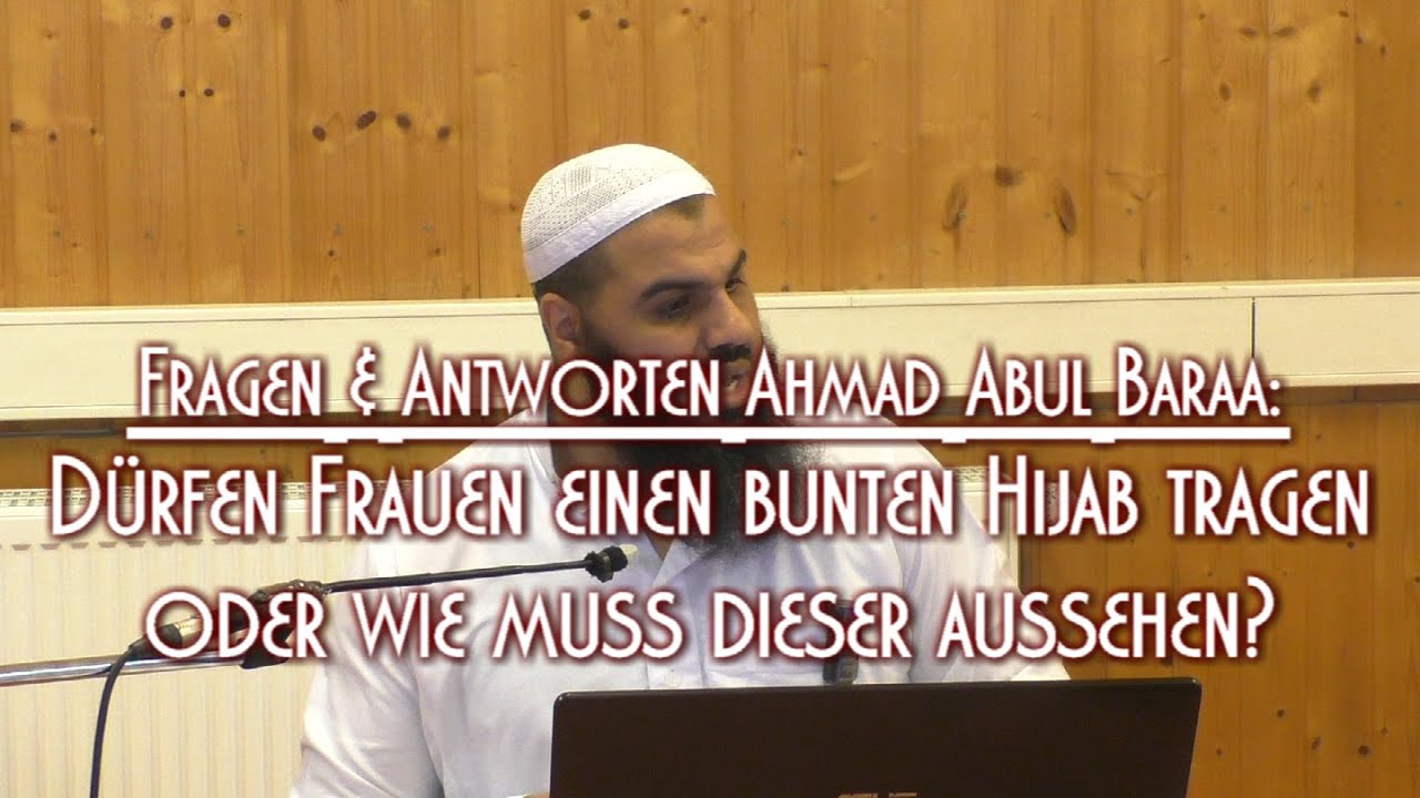DÜRFEN FRAUEN EINEN BUNTEN HIJAB TRAGEN ODER WIE MUSS DIESER AUSSEHEN?_AA.Baraa,14.8.16,BS