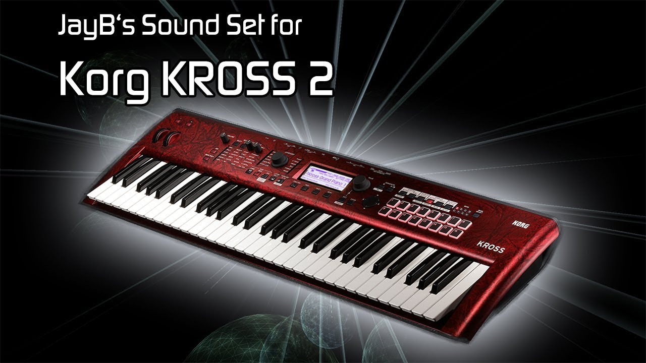 JayB's Sound Set for Korg Kross 2 [Deep, Progressive, House, Trance]