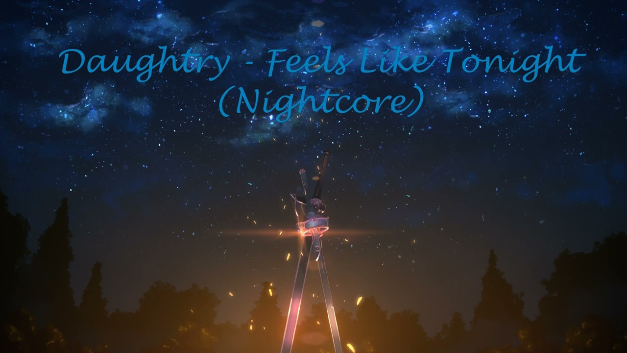 Daughtry - Feels Like Tonight (Nightcore)