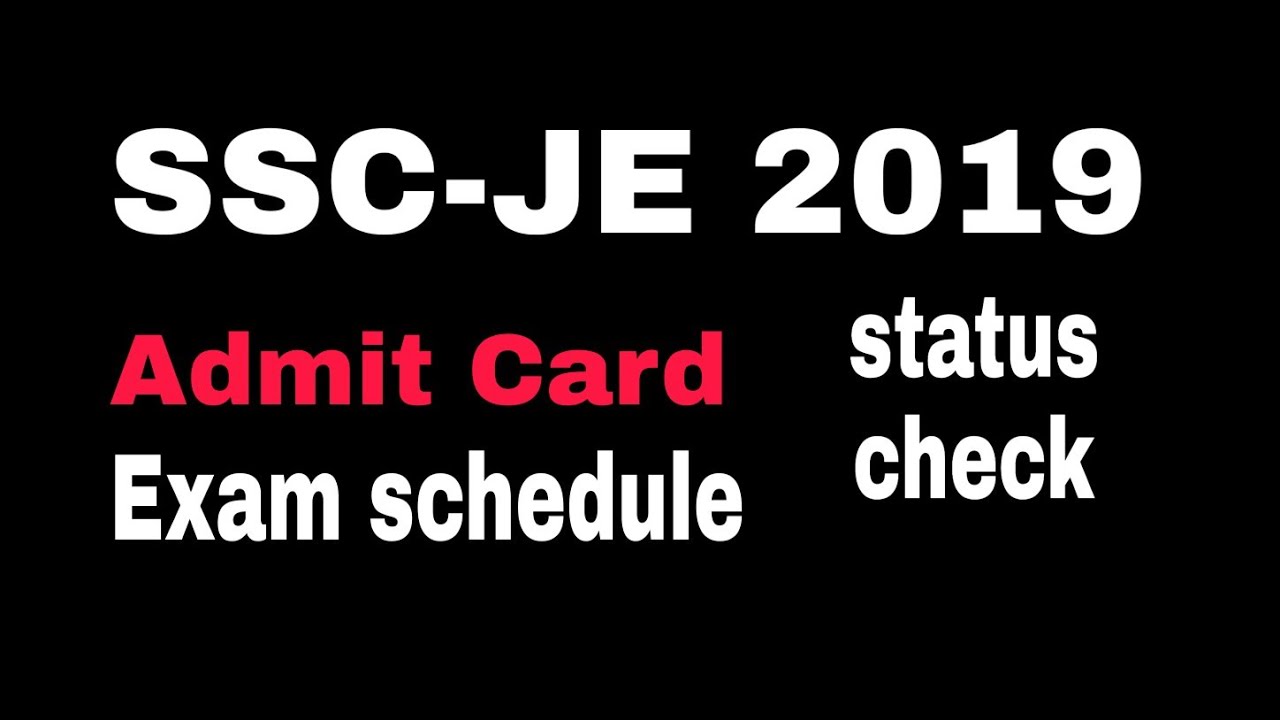 SSC JE 2019 Admit Card staus check | ssc je exam city, schedule, date release