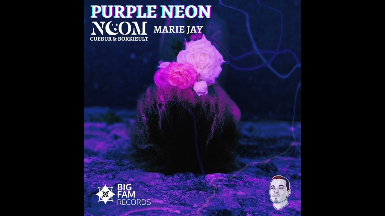Purple Neon - Noom, Cuebur & BokkieULT Ft Marie Jay