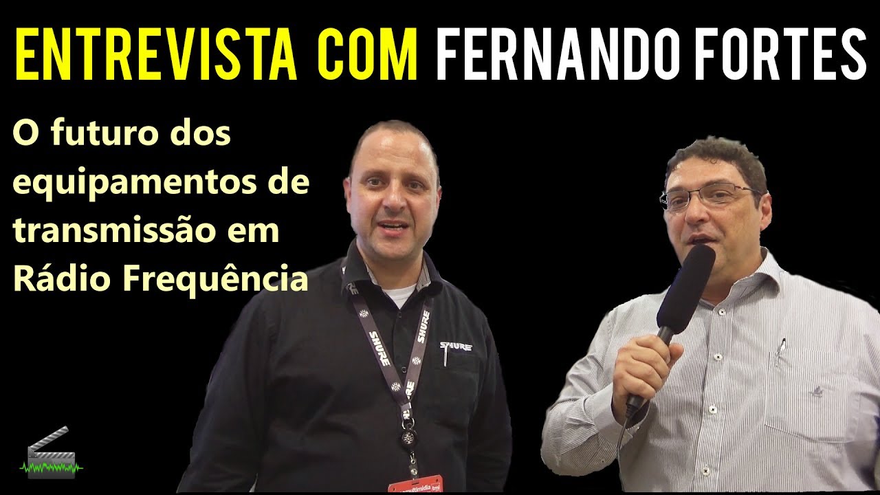 Entrevista com Fernando Fortes - O futuro dos equipamentos de r&aacute;dio frequ&ecirc;ncia