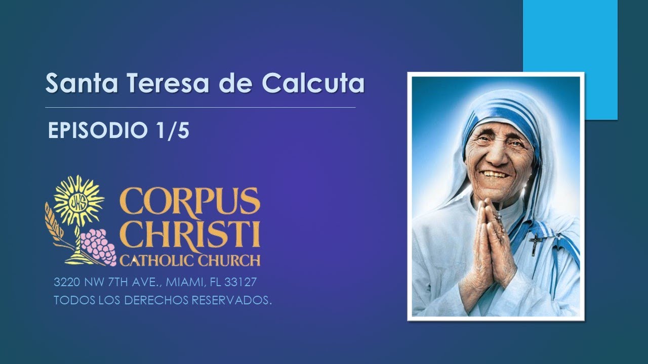 Santa Teresa de Calcuta Episodio 1