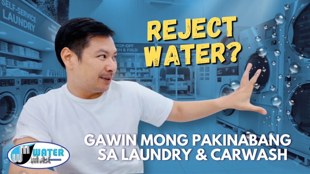 PAANO MAGAGAMIT ANG REJECT WATER PARA SA LAUNDRY AND CARWASH BUSINESS?