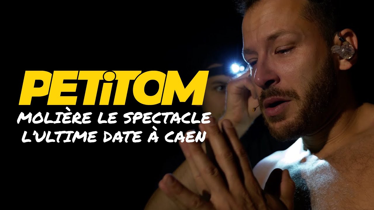 PETiTOM - Les coulisses de l'ultime représentation de Molière à Caen (la dernière des dernières)