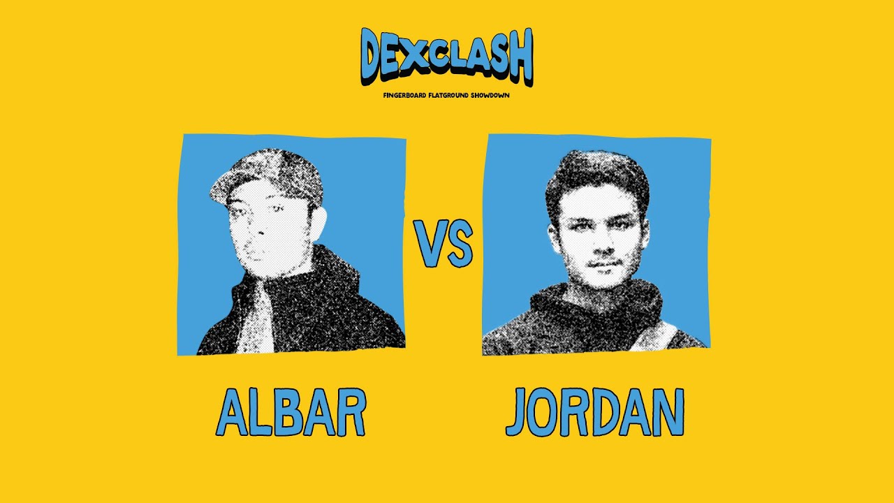 DEXCLASH OPEN : ROUND OF 16 &ndash; Jordan VS Albar