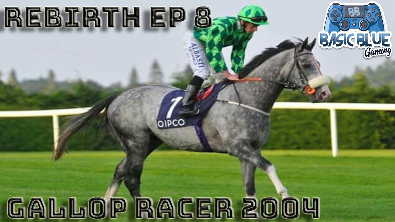 Gallop Racer 2004 Rebirth Ep8