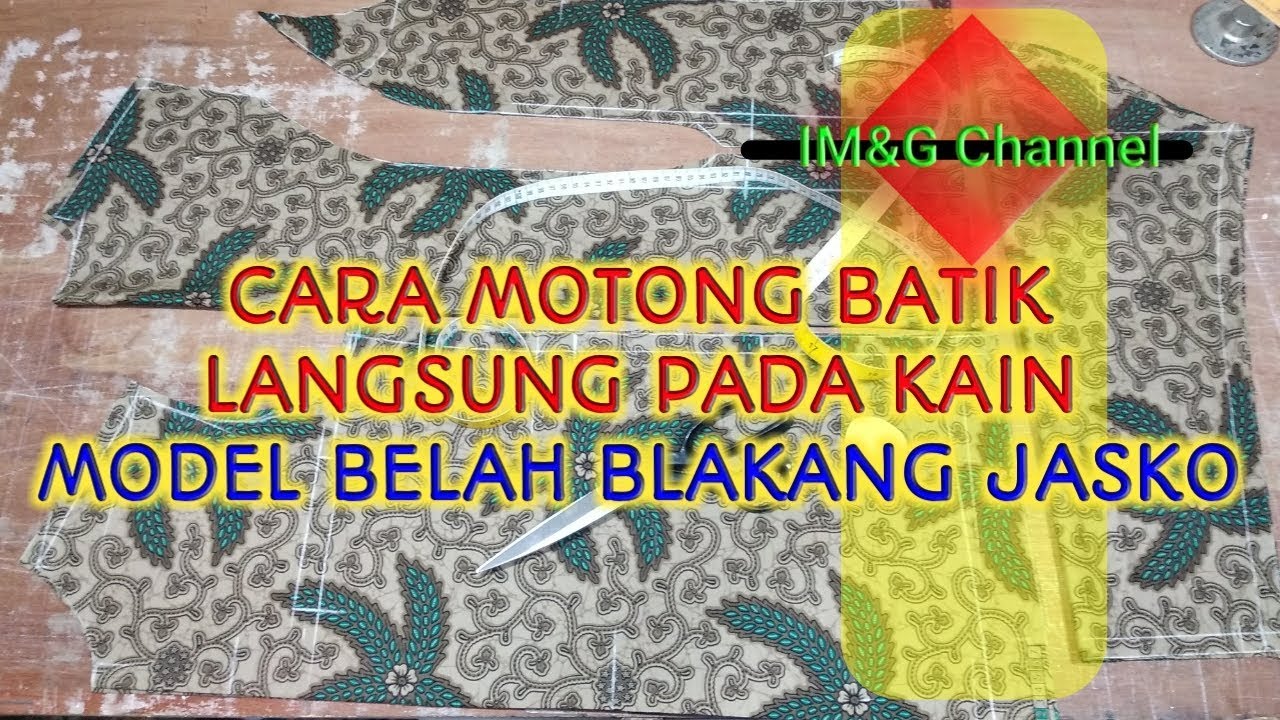 CARA MOTONG BATIK MODEL BELAH BELAKANG JASKO |tips /cara menyatukan motif batik
