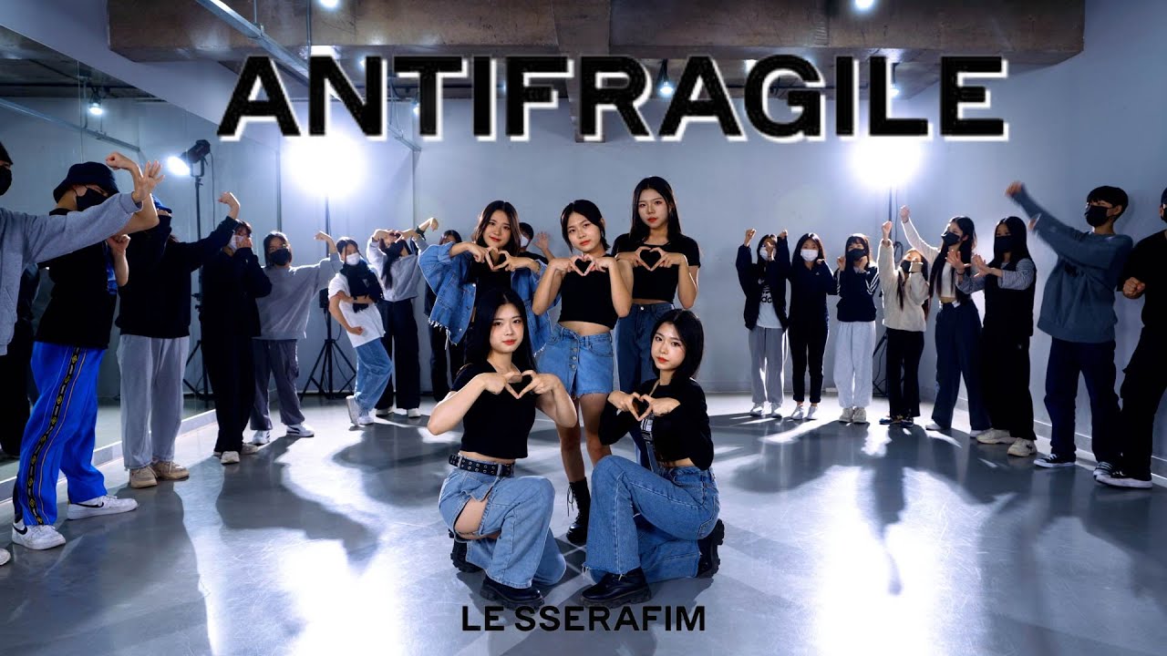 [DANCE PRACTICE] LE SSERAFIM (르세라핌) 'ANTIFRAGILE' full DANCE COVERㅣPREMIUM DANCE STUDIO
