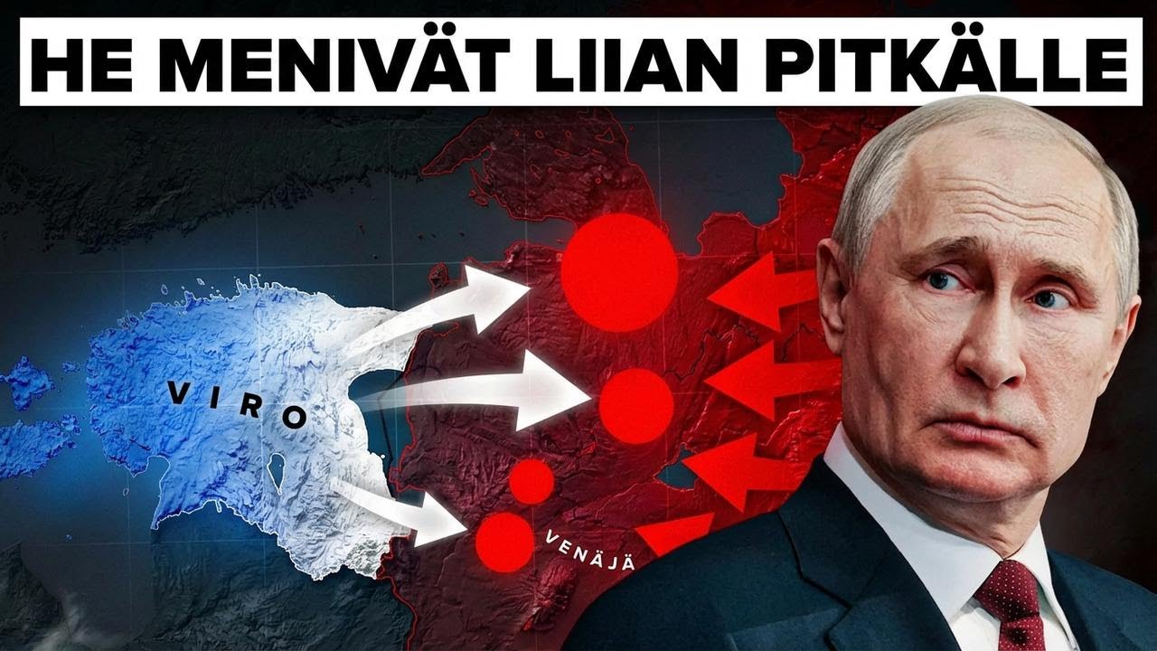 Viro valmiina hyökkäämään Venäjälle, jos Putin uskaltaa tehdä tämän