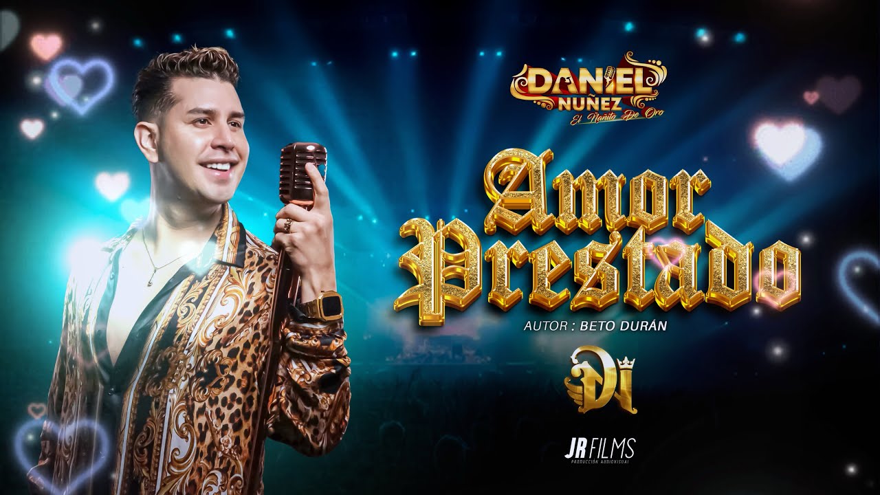 AMOR PRESTADO - DANIEL NU&Ntilde;EZ ( VIDEO OFICIAL 2025 )