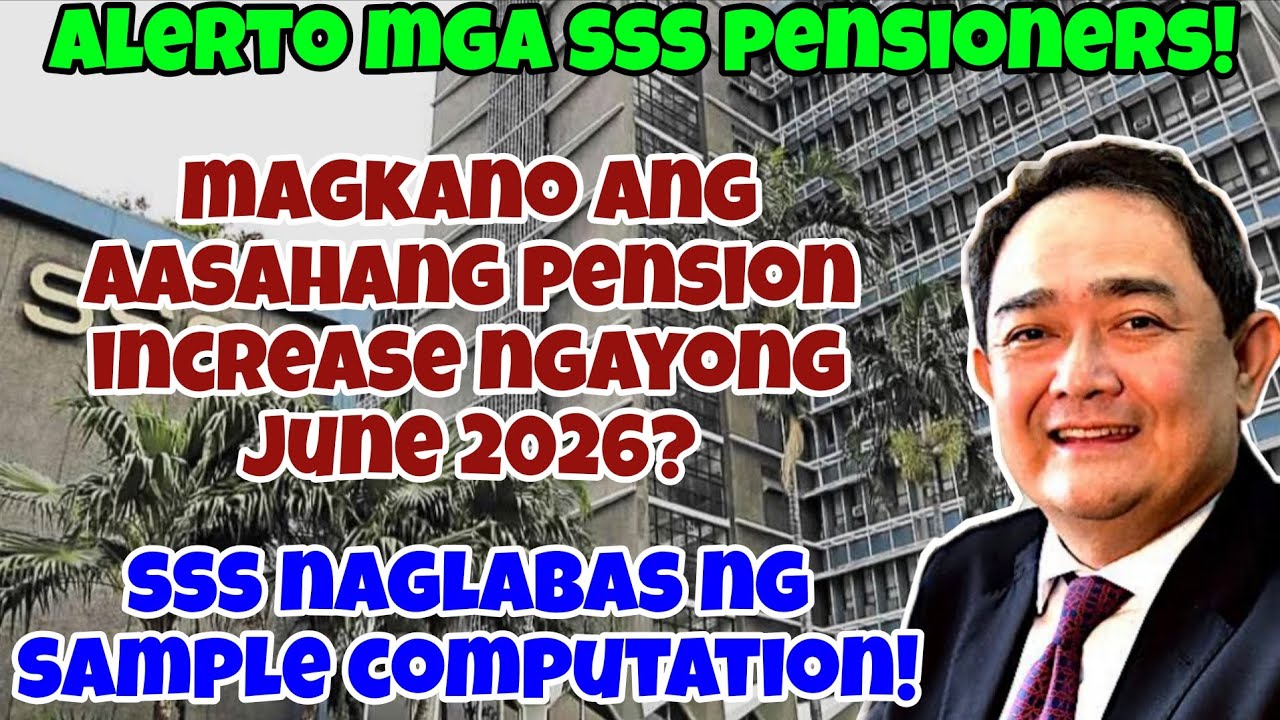 ✅️SSS PENSIONERS! MAGKANO ANG JUNE 2026 PENSION INCREASE? SSS NAGLABAS NG SAMPLE COMPUTATION! ALAMIN