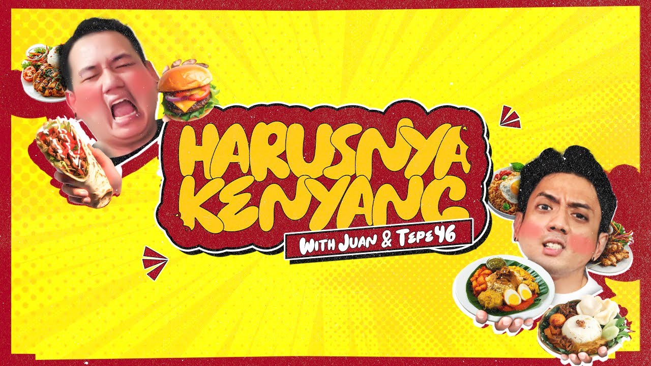Judulnya HARUSNYA KENYANG w/ Juan & Tepe #BukanMARAPTHON