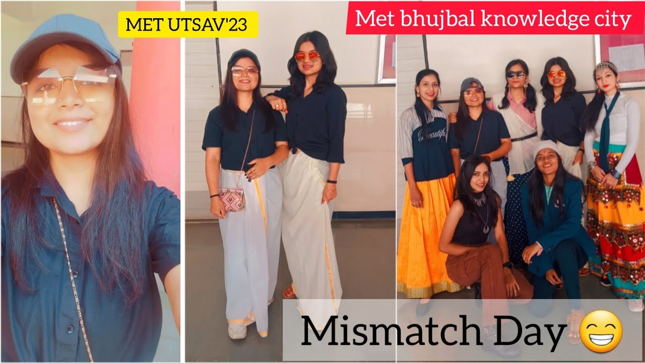 Mismatch Day 😁|MET UTSAV'23|MET Bhujbal Knowledge City