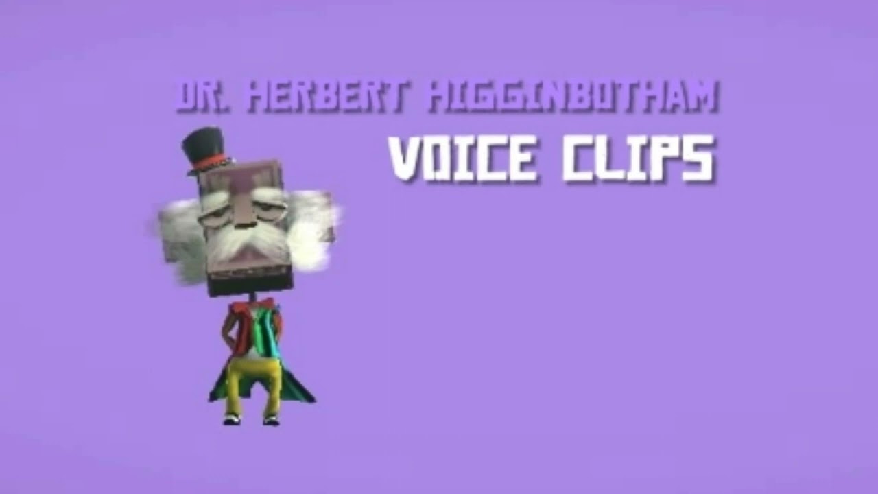 Little Big Planet 2 Dr. Herbert Higginbotham Voice Clips