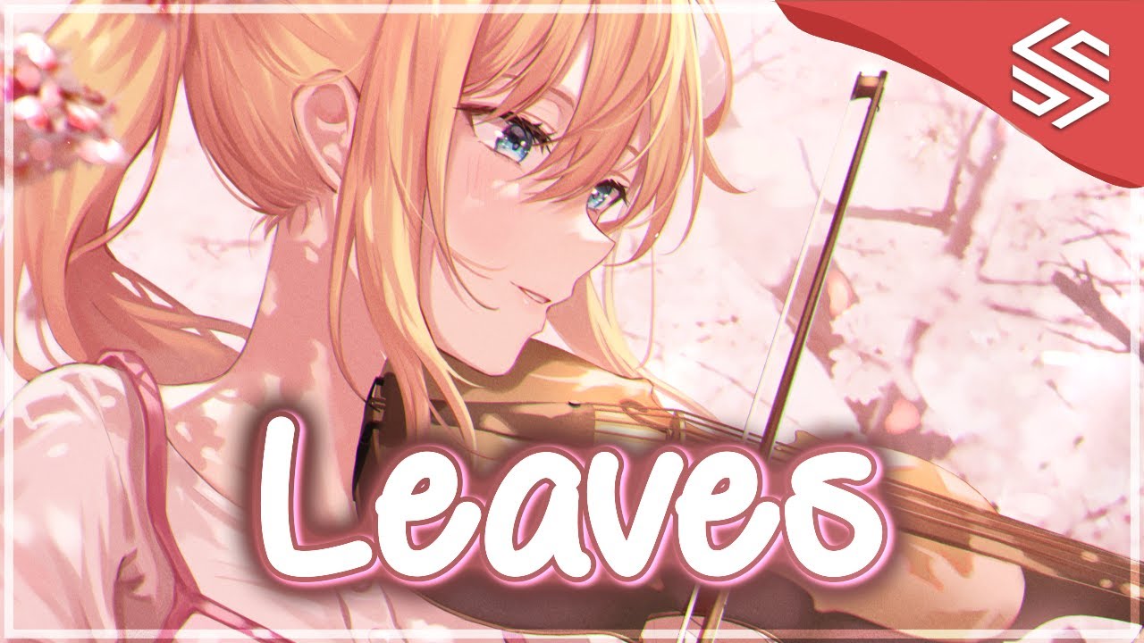 Nightcore - Leaves (Lyrics) - Somberbloom