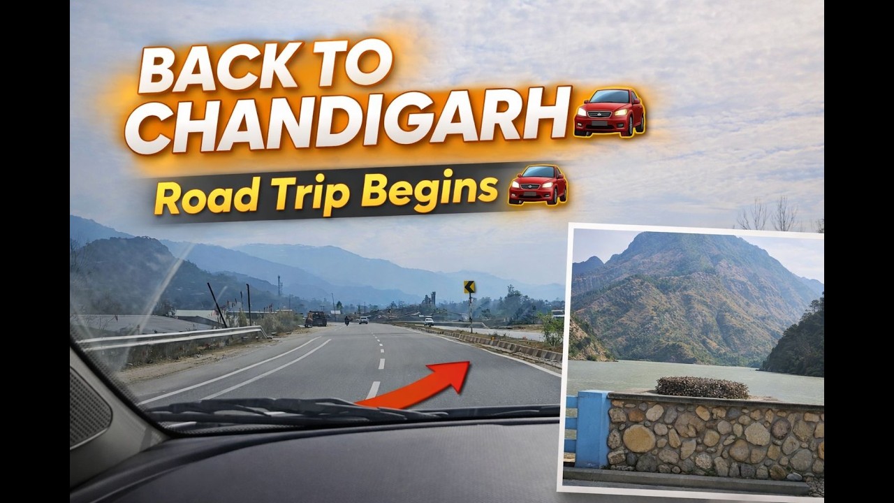 GOODBYE HIMACHAL 😢 | Back To Chandigarh Road Trip 🚗 | Himachal Calling Part 3