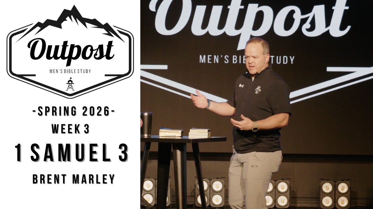 1 Samuel 3 - Outpost Men's Bible Study: Week 3 Spring 2026