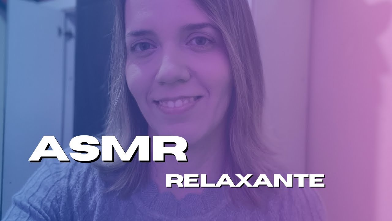ASMR Relaxante☺️