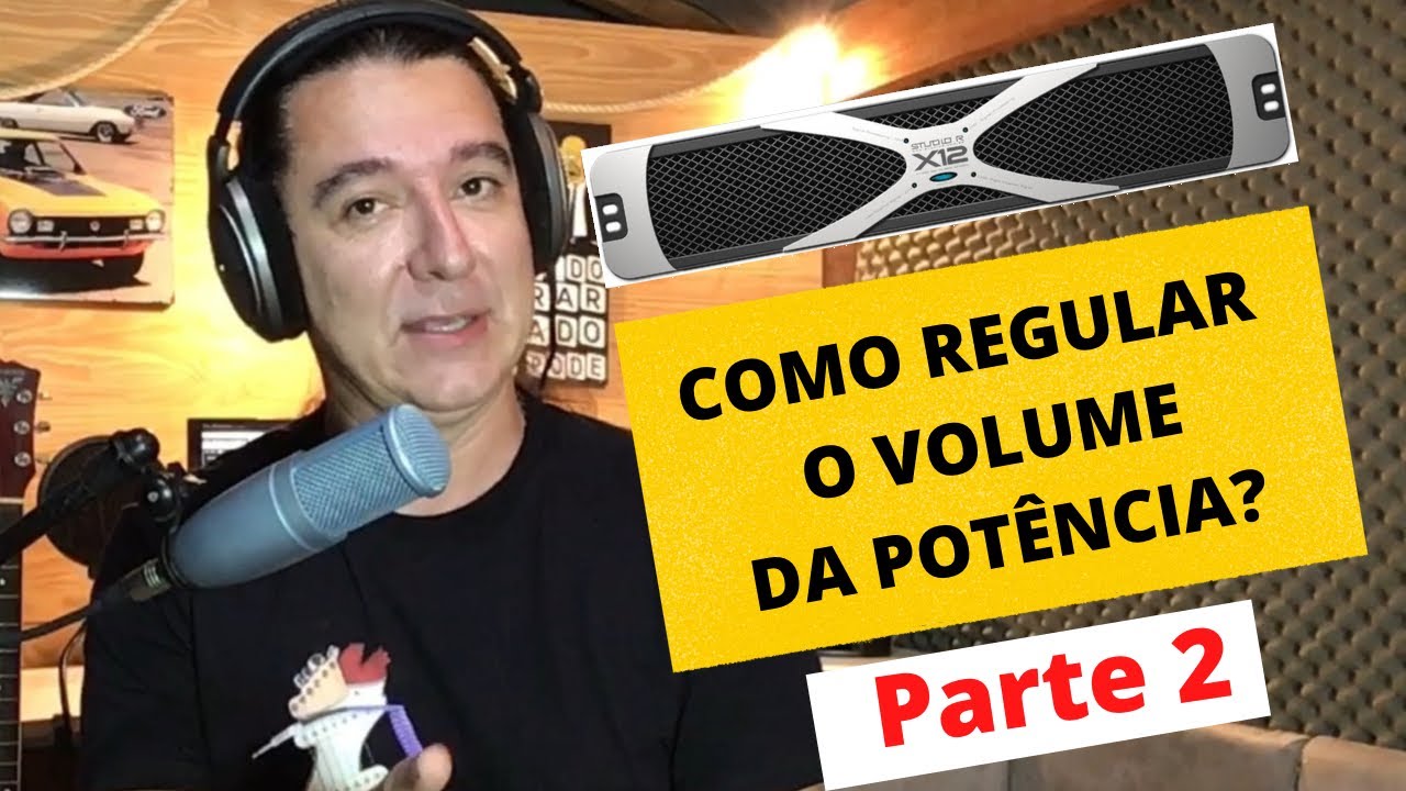COMO REGULAR O VOLUME DA POTÊNCIA - PARTE 2