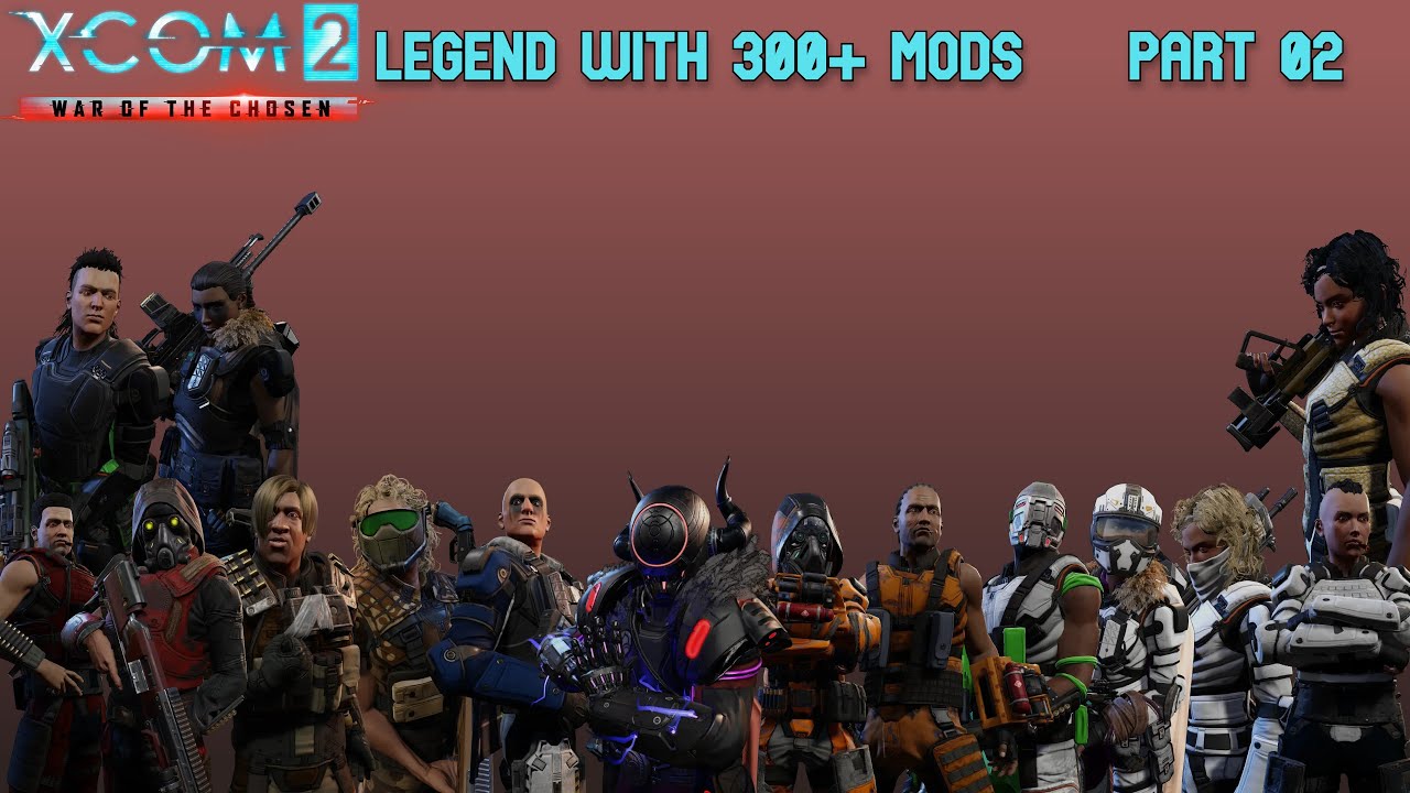 Gatecrasher 2, Smash and Grab Edition: XCOM 2 Modded WOTC Часть 2