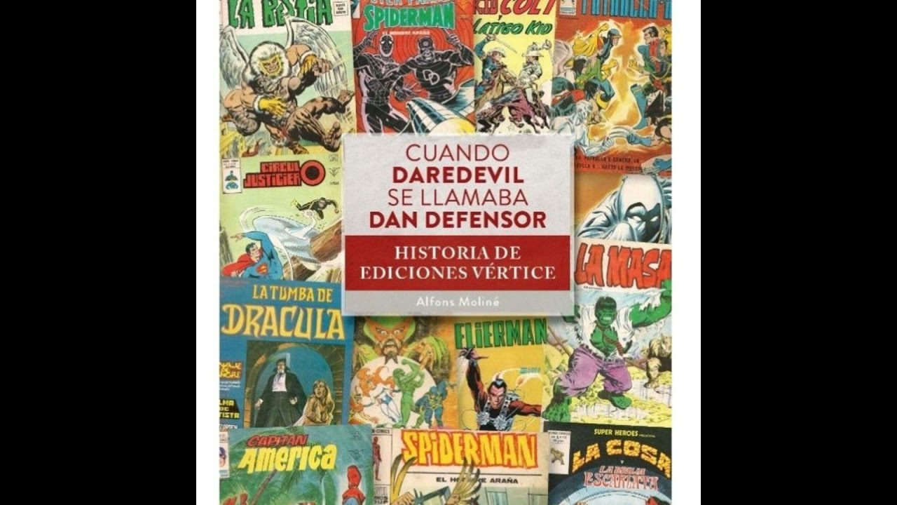Cuando Daredevil se llamaba Dan Defensor. Historia de Ediciones V&eacute;rtice.