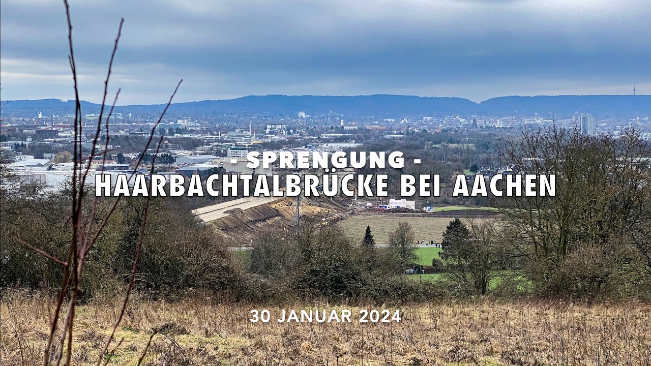 Sprengung der Haarbachtalbrücke nähe Aachen an der A544 am 30. Januar 2024  Bumm - Neu Ende 2025