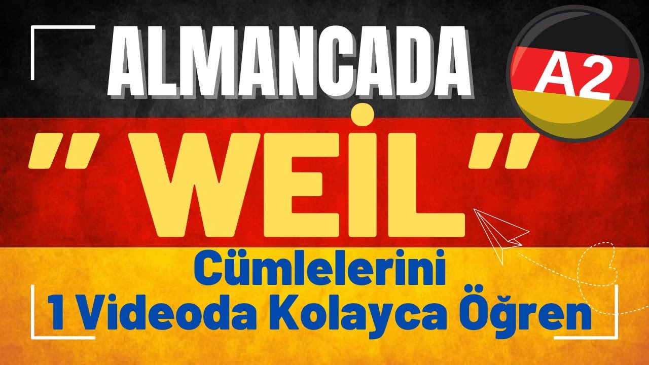 Ders 7 Almanca A2 / ''WEİL''  #almancaöğreniyorum  #almancaa1 #deutsch #deutschlernen #deutscha1