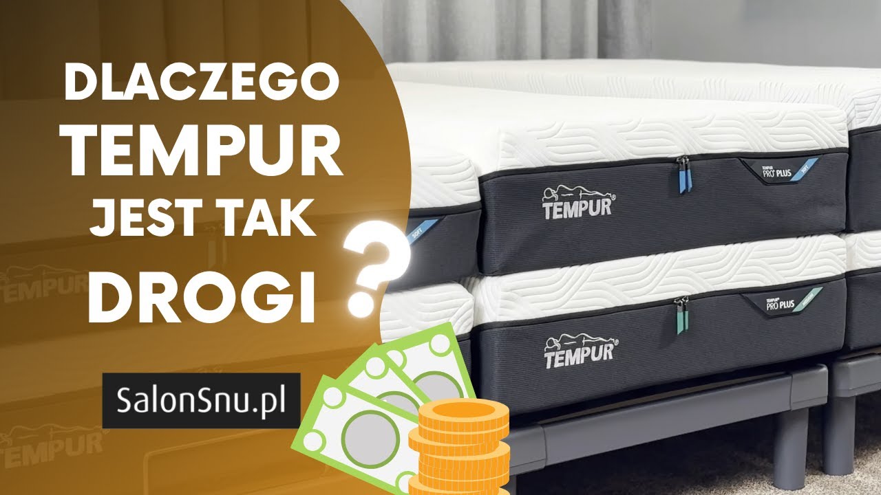 Dlaczego materace Tempur są tak drogie?