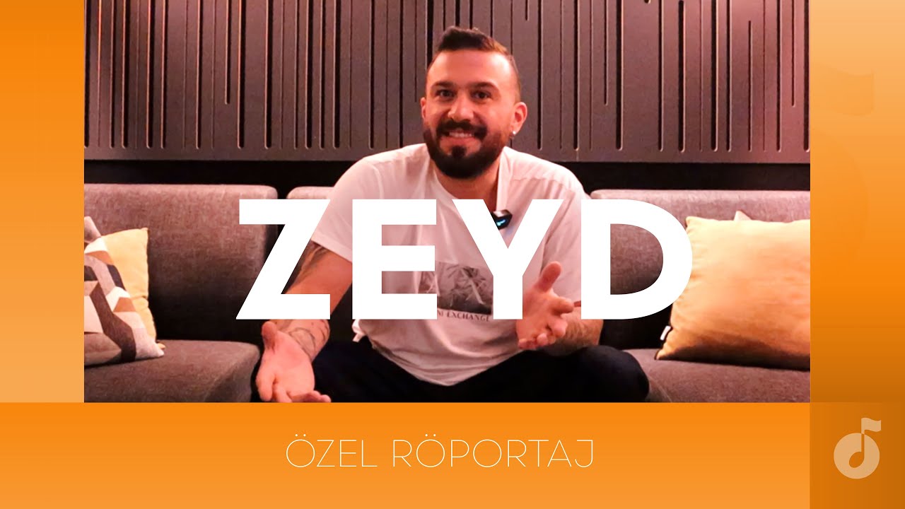 ZEYD | ÖZEL RÖPORTAJ