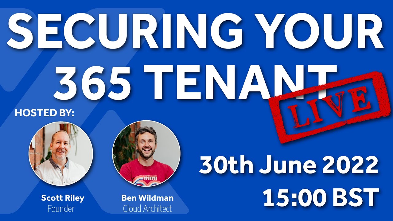 Live! How to completely secure any Microsoft 365 tenant