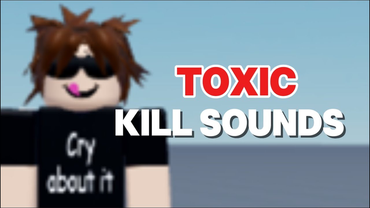 Коды/идентификаторы звуков токсичного убийства | ROBLOX