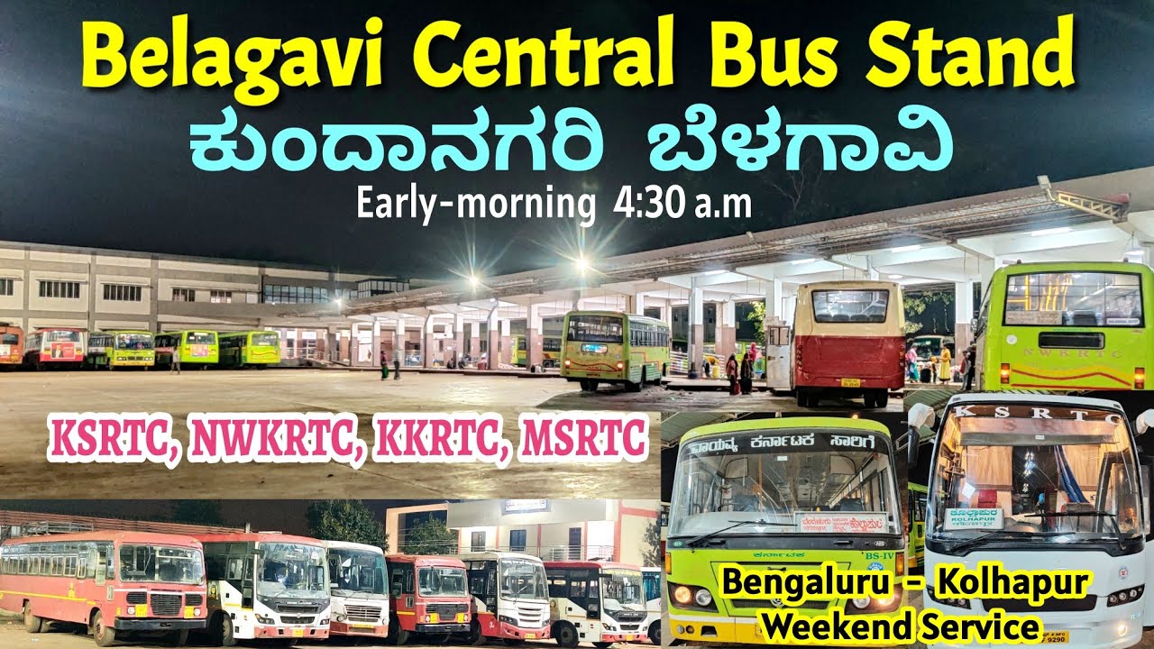 Early-morning 4:30a.m 🕟 | Belagavi Central Bus stand | Inter-state buses 