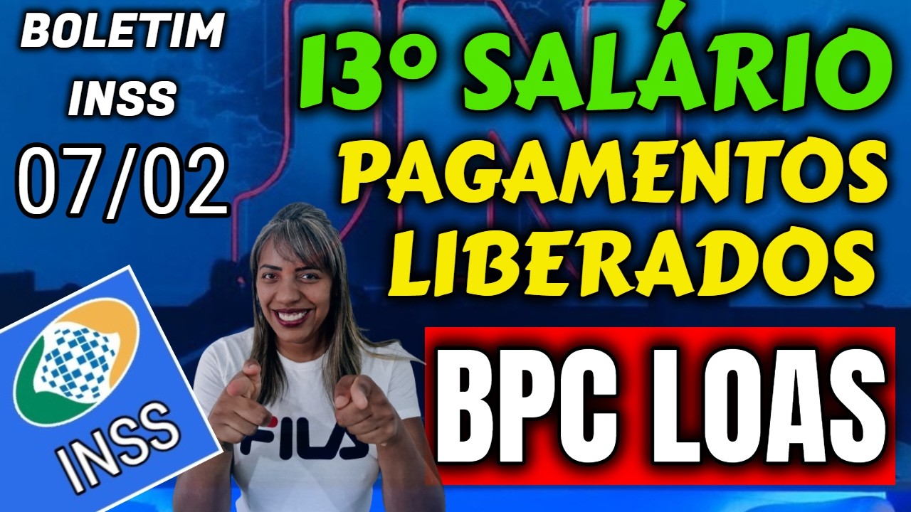✔️MUDOU TUDO! 13&deg; SAL&Aacute;RIO BPC LOAS + PAGAMENTOS LIBERADOS FEVEREIRO