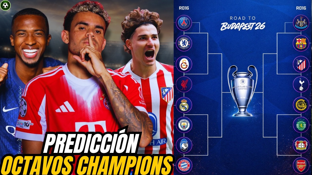 CHAMPIONS LEAGUE 25/26 OCTAVOS DE FINAL/ PREDICCIÓN Y ANÁLISIS
