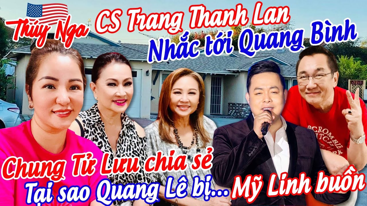 CS Trang Thanh Lan nhắc tới Quang Bình.. Chung Tử Lưu chia sẻ tại sao Quang Lê… Mỹ Linh buồn…
