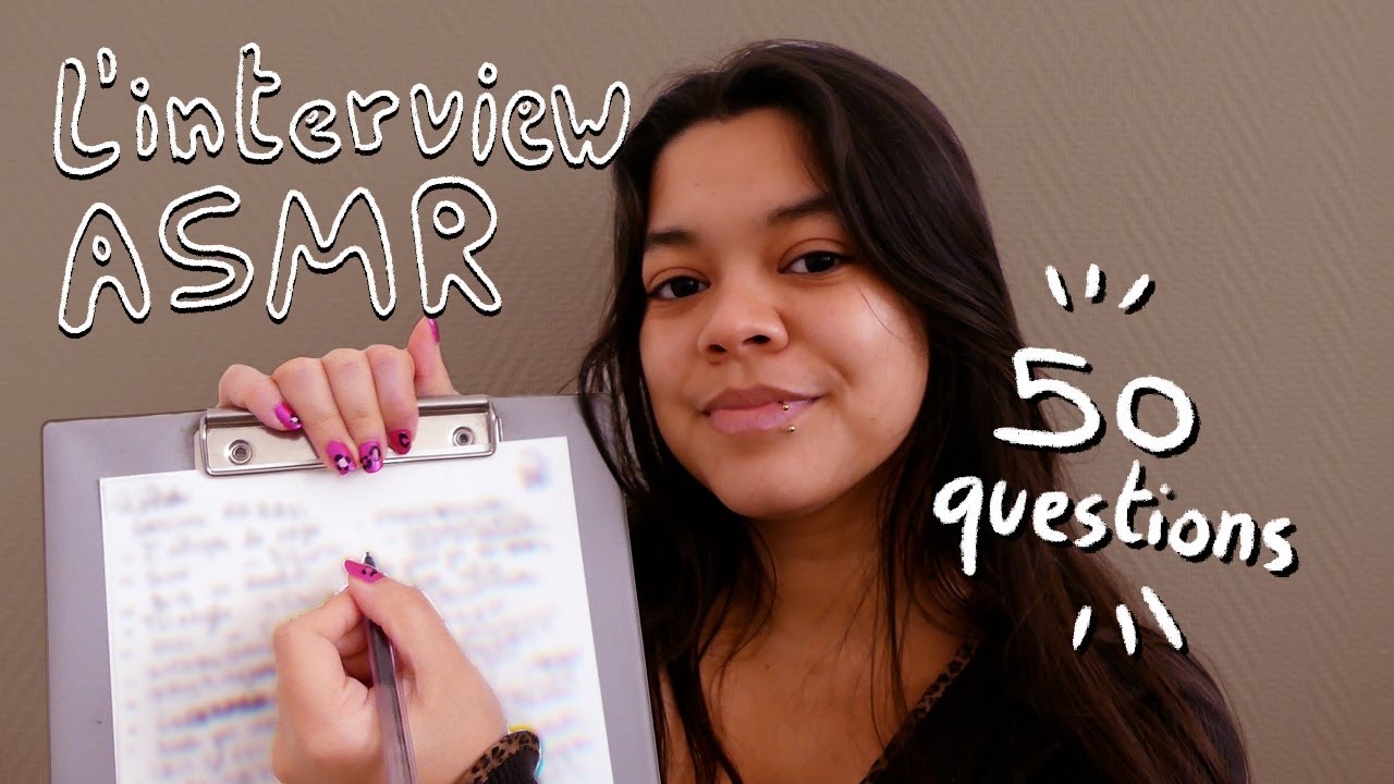 L'INTERVIEW ASMR | 50 nouvelles questions ✨✍️