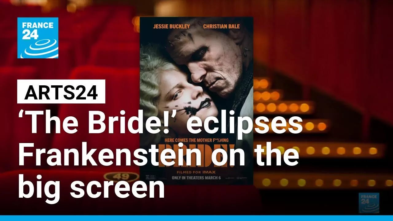 Film show: 'The Bride!' puts Frankenstein in the shade • FRANCE 24 English