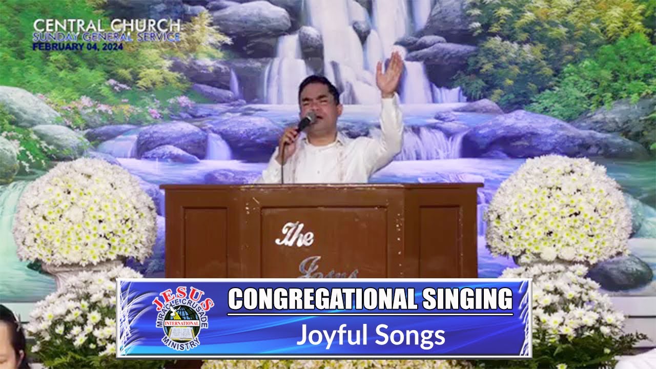 JMCIM | Congregational Singing | Joyful Songs | February 4, 2024