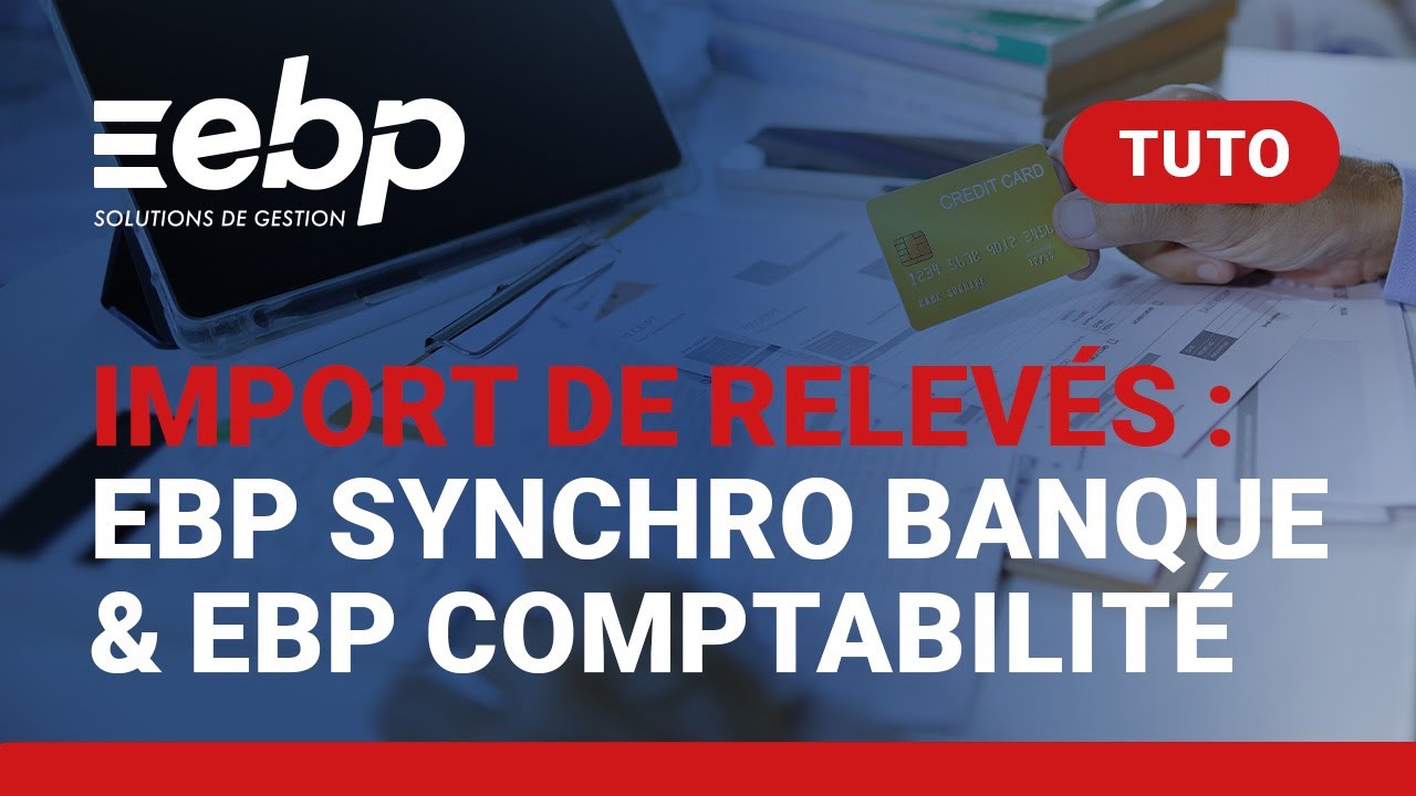 Importer des relevés bancaires avec EBP Synchro banque dans EBP Comptabilité