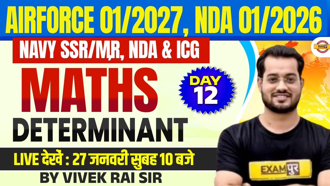 AIRFORCE 01/2027/NDA 01/2026/NAVY SSR/MR/NDA & ICG | MATHS || DETERMINANT || BY VIVEK SIR