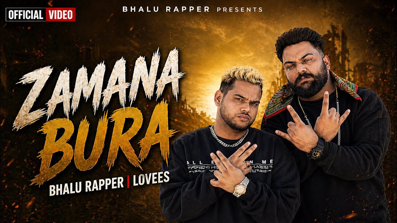 Zamana Bura (Official Video) Bhalu Rapper |Lovees | Latest Punjabi Songs 2026 