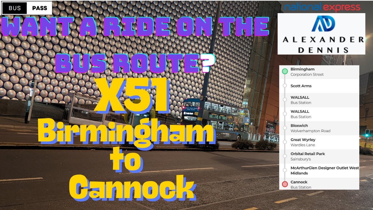 🚌 Route X51 from Birmingham to Cannock | Speed Through the Midlands |  Express Journey 🌍🚍