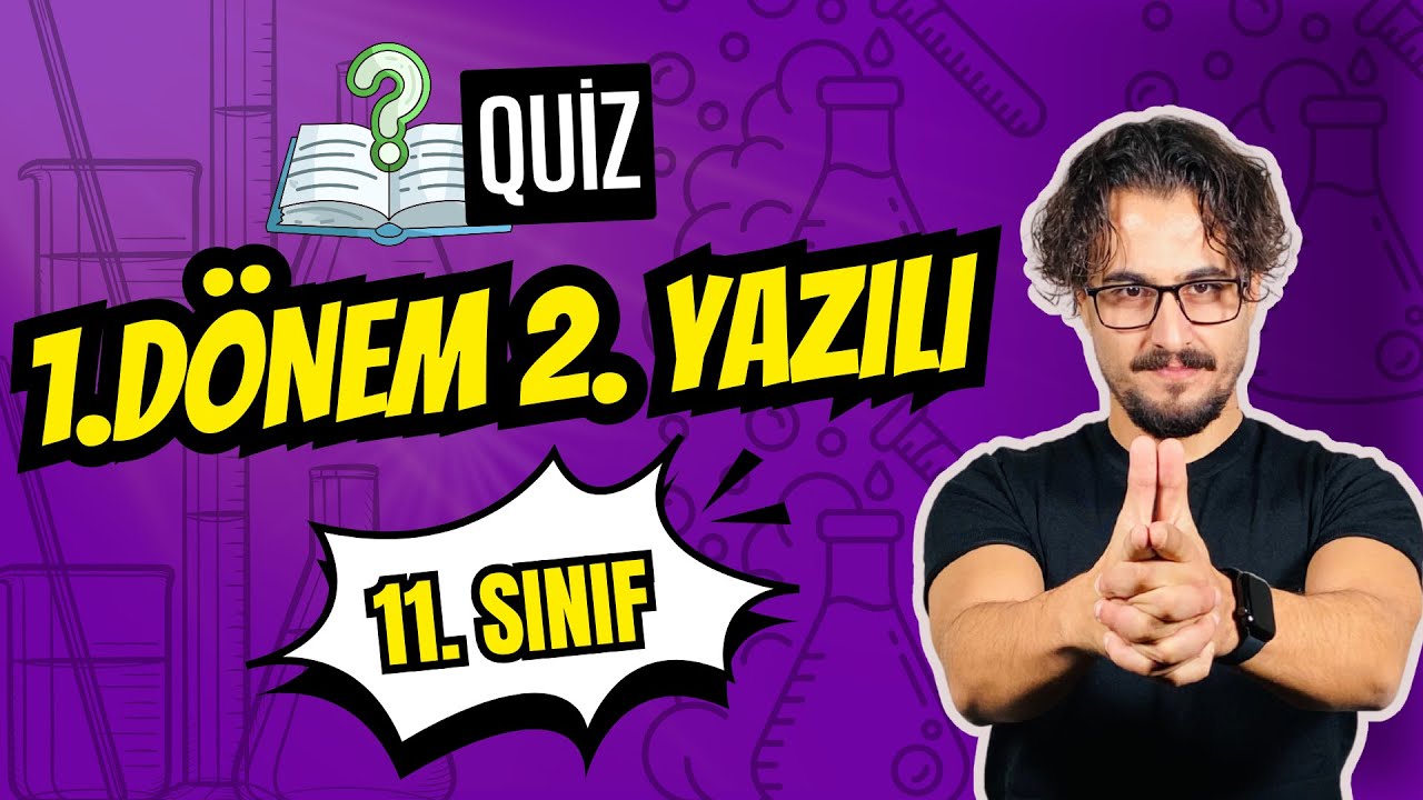 11. Sınıf Kimya | 1. Dönem 2. Yazılı | QUİZ