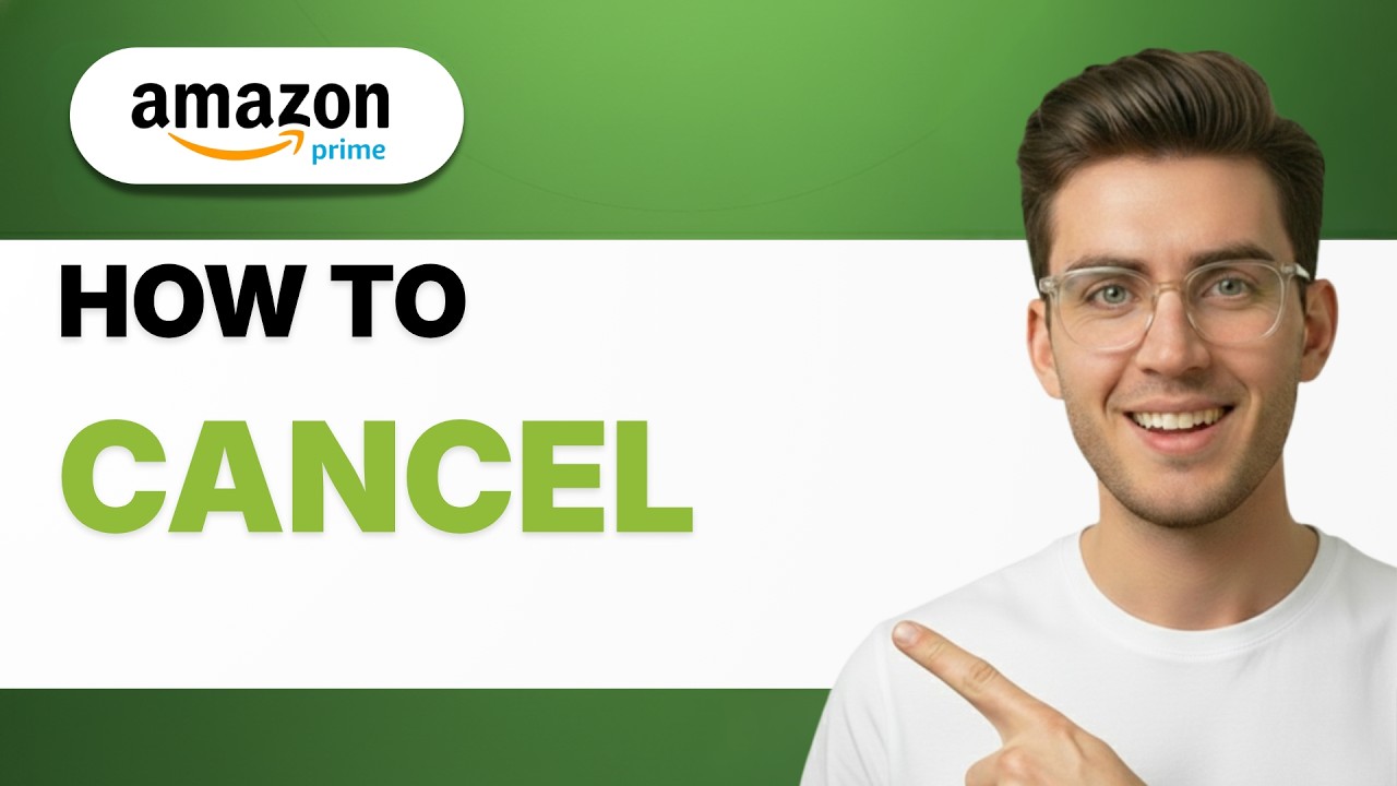 How to Cancel Amazon Prime [2026 Full Guide]