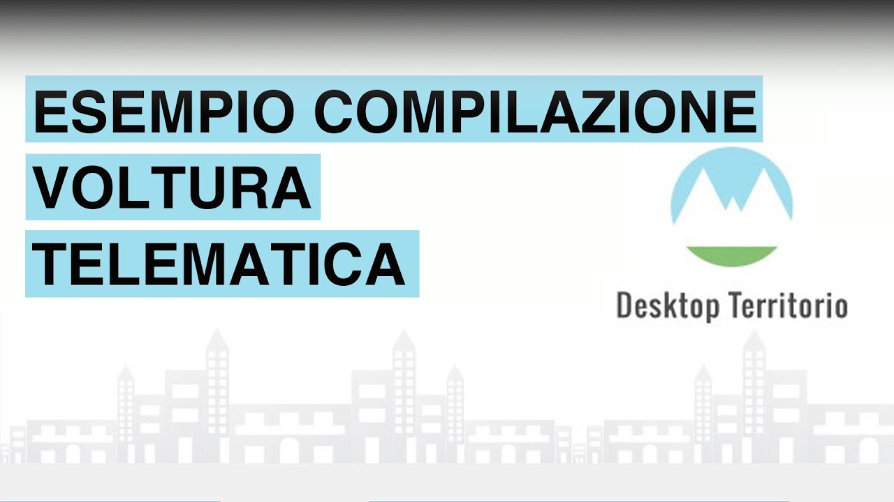 esempio COMPILAZIONE VOLTURA TELEMATICA