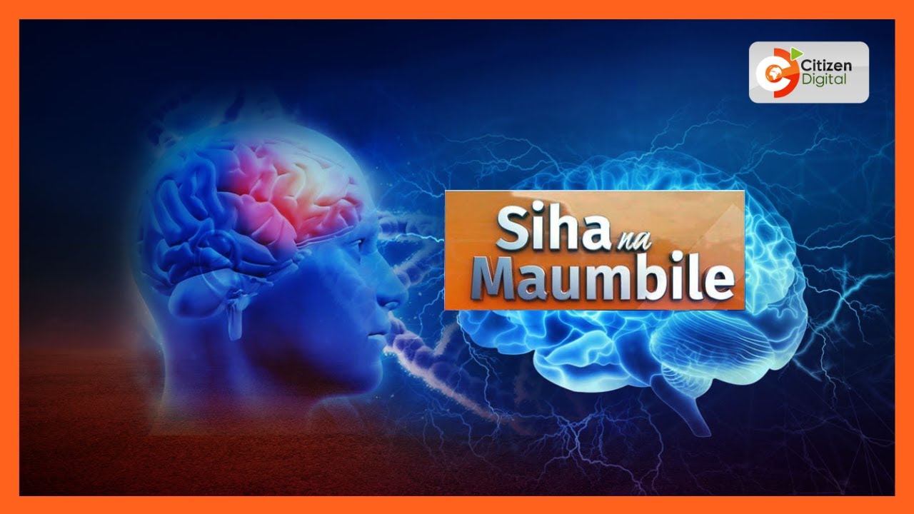 Siha na Maumbile | Tunaangazia ugonjwa wa kusahau 'Alzheimer's Disease'